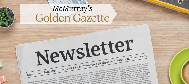 McMurray's Golden Gazette newsletter